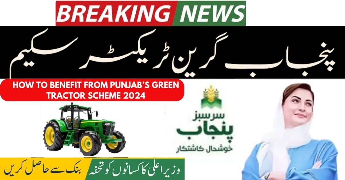 How to Benefit from Punjab’s Green Tractor Scheme 2024